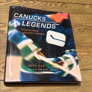 Canucks Legends: Vancouver's Hockey Heroes